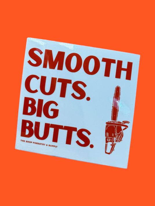 Smooth Cuts Big Butts Sticker