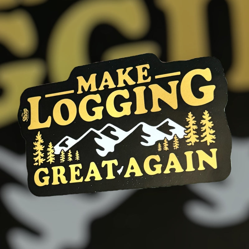 Load image into Gallery viewer, Make Logging Great Again Sticker
